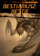gra fabularna Neuroshima 1.5: Bestiariusz: Bestie